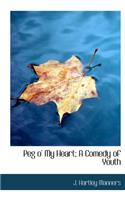 Peg O' My Heart; A Comedy of Youth