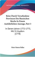 Reise Durch Verschiedene Provinzen Des Russischen Reichs In Einem Ausfuhrlichen Auszuge, Part 3: In Denen Jahren 1772-1773, Mit 51 Kupfern (1778)(German)