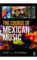 The Course of Mexican Music