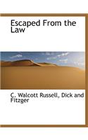 Escaped from the Law: (English)
