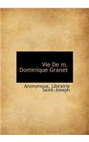 Vie de M. Dominique Granet