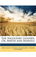 Ingoldsby Legends, Or, Mirth and Marvels