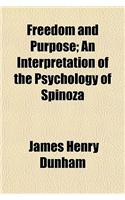 Freedom and Purpose; An Interpretation of the Psychology of Spinoza