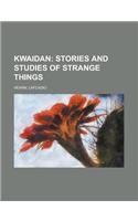 Kwaidan; Stories and Studies of Strange Things