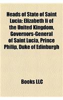 Heads of State of Saint Lucia: Elizabeth II of the United Kingdom, Governors-General of Saint Lucia, Prince Philip, Duke of Edinburgh