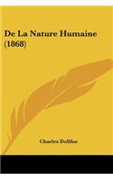 De La Nature Humaine (1868)