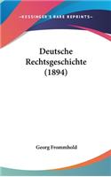 Deutsche Rechtsgeschichte (1894)