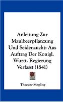 Anleitung Zur Maulbeerpflanzung Und Seidenzucht