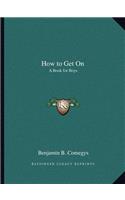 How to Get on