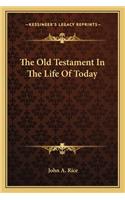 The Old Testament In The Life Of Today
