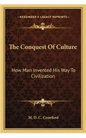 The Conquest Of Culture