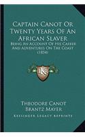 Captain Canot or Twenty Years of an African Slaver