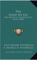The Food We Eat