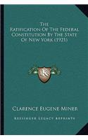 The Ratification Of The Federal Constitution By The State Of New York (1921): (English)