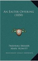 An Easter Offering (1850)