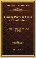 Leading Points In South African History