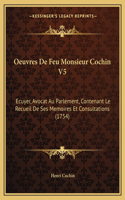 Oeuvres De Feu Monsieur Cochin V5