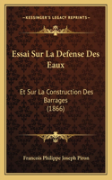 Essai Sur La Defense Des Eaux