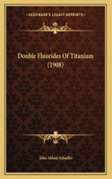 Double Fluorides Of Titanium (1908)