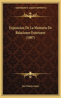 Exposicion De La Memoria De Relaciones Exteriores (1907)