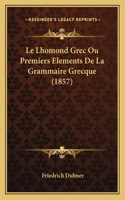 Le Lhomond Grec Ou Premiers Elements De La Grammaire Grecque (1857)