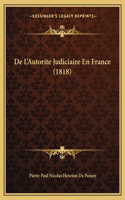De L'Autorite Judiciaire En France (1818)