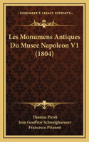 Les Monumens Antiques Du Musee Napoleon V1 (1804)