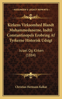 Kirkens Virksomhed Blandt Muhammedanerne, Indtil Constantinopels Erobring Af Tyrkerne Historisk Udsigt