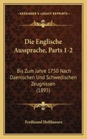 Die Englische Aussprache, Parts 1-2