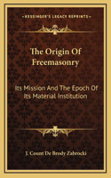 The Origin Of Freemasonry