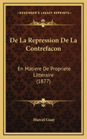 De La Repression De La Contrefacon