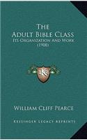 The Adult Bible Class