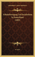 Arbeiterbewegung Und Socialreform In Deutschland (1893)