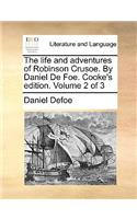 The Life and Adventures of Robinson Crusoe. by Daniel de Foe. Cooke's Edition. Volume 2 of 3