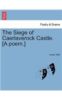 Siege of Caerlaverock Castle. [A Poem.]