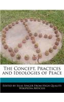 The Concept, Practices and Ideologies of Peace