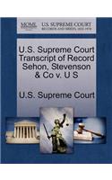 U.S. Supreme Court Transcript of Record Sehon, Stevenson & Co V. U S