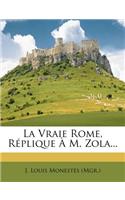 Vraie Rome, Replique A M. Zola...