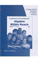 Elementary and Intermediate Algebra Within Reach Student Workbook for Algebra Activities