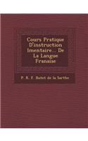 Cours Pratique D'Instruction L Mentaire... de La Langue Fran Aise