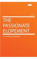 The Passionate Elopement: (English)