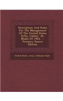 Description and Rules for the Management of the United States Rifle, Caliber .30, Model of 1903...