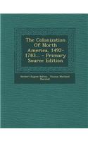 The Colonization of North America, 1492-1783... - Primary Source Edition