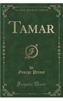 Tamar (Classic Reprint)