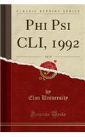 Phi Psi CLI, 1992, Vol. 77 (Classic Reprint)