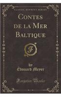 Contes de la Mer Baltique (Classic Reprint): (French)