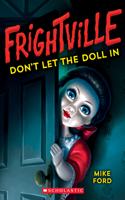 Don't Let the Doll in (Frightville #1): Volume 1(1 Frightville)