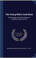 The Young Wife's Cook Book