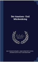 Der Ameisen- Und Mückenkrieg