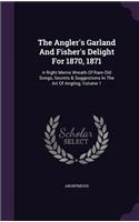 Angler's Garland And Fisher's Delight For 1870, 1871